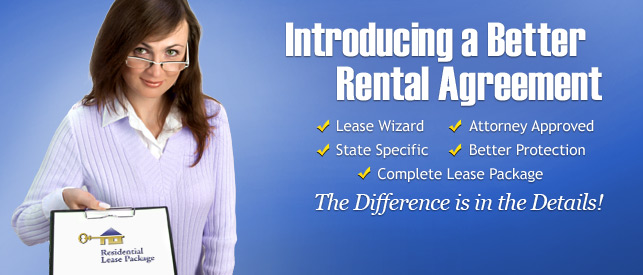 Introducing a Better Rental Agreement - Lease Wizard, State Specific, Attorney Approved, Better Protection, Complete Package.  The Difference is in the Details!